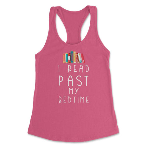 Funny I Read Past My Bedtime Book Lover Reading Bookworm design - Hot Pink