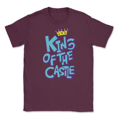 King of the castle copy Unisex T-Shirt - Maroon