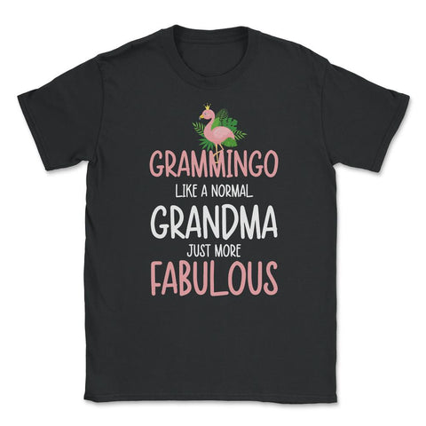Funny Grammingo Grammy Flamingo Grandma More Fabulous print Unisex - Black