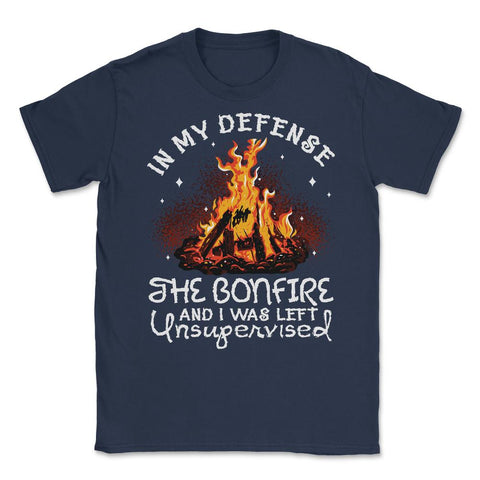 Bonfire In My Defense the Bonfire & I Was Left Unsupervised design - Navy