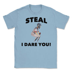 Funny Baseball Player Catcher Humor Steal I Dare You Gag graphic - Light Blue