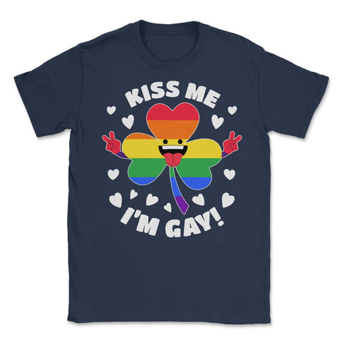Kiss Me I'm Gay St Patrick’s Day Pride LGBT Hilarious design Unisex - Navy