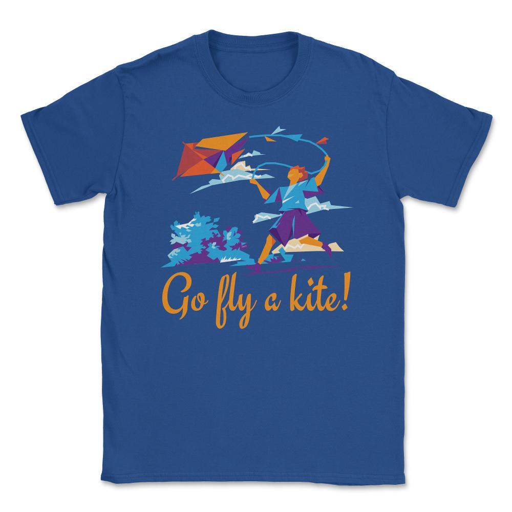 Go fly a kite! Kite Flying Design product Unisex T-Shirt - Royal Blue