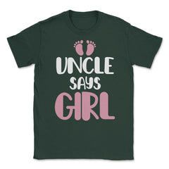 Funny Uncle Says Girl Niece Baby Gender Reveal Announcement graphic - Forest Green