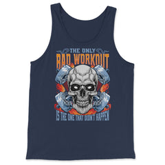 The Only Bad Workout Is the One That Did Not Happen Skull print - Tank Top - Navy