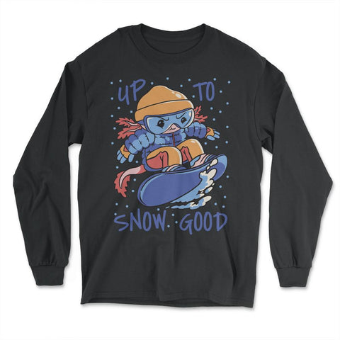 Axolotl Up to Snow Good Pun Snowboarding Axolotl product - Long Sleeve T-Shirt - Black