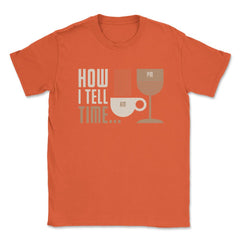 How I Tell Time Coffee or Wine Retro Funny Design Gift product Unisex