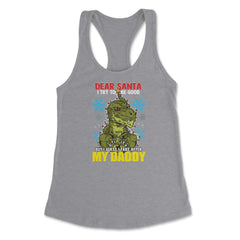 Dear Santa I tried to be good but I take after my Daddy print Women's - Grey Heather