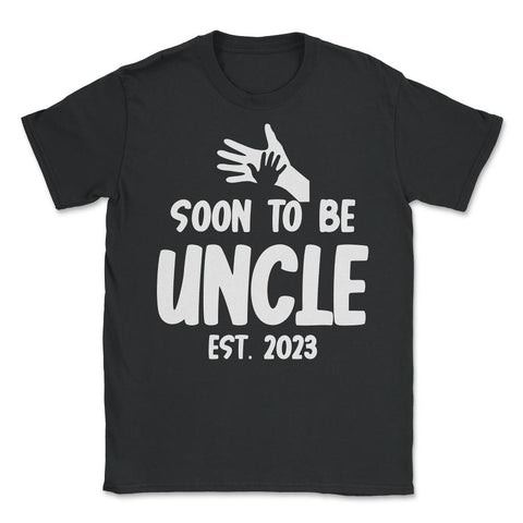 Funny Soon To Be Uncle 2023 Pregnancy Announcement print Unisex - Black