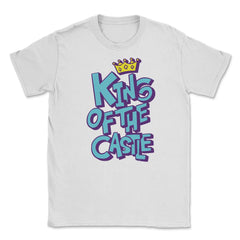 King of the castle copy Unisex T-Shirt - White