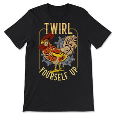 Steampunk Rooster Twirl Yourself Up Graphic graphic - Premium Unisex T-Shirt - Black