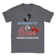 Funny Burnouts Or Bows Baby Boy Or Baby Girl Gender Reveal product - Smoke Grey