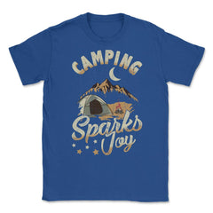 Camping Sparks Joy Bonfire Mountains Nature Outdoor print Unisex - Royal Blue