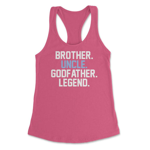 Funny Brother Uncle Godfather Legend Uncles Appreciation design - Hot Pink