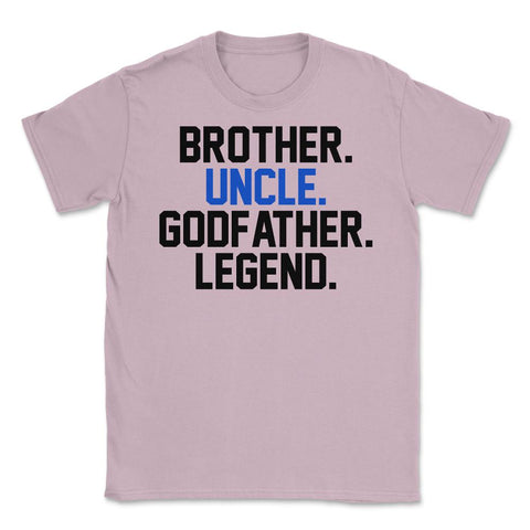 Funny Brother Uncle Godfather Legend Uncles Appreciation design - Light Pink