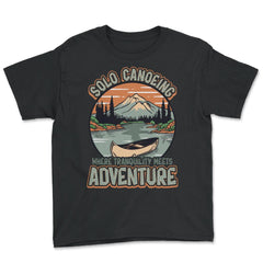 Solo Canoeing Where Tranquility Meets Adventure Canoeing graphic - Youth Tee - Black
