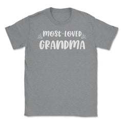 Most Loved Grandma Grandmother Appreciation Grandkids product Unisex - Grey Heather