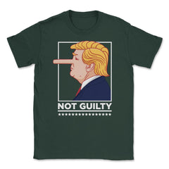 “Not Guilty” Funny anti-Trump Political Humor anti-Trump graphic - Forest Green