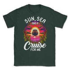 Sun, Sea, and a Cruise for Me Vacation Cruise Mode On product Unisex - Forest Green