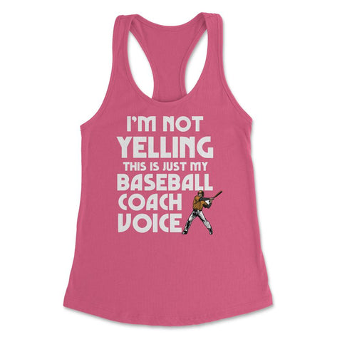 Funny Baseball Lover I'm Not Yelling Baseball Coach Voice graphic - Hot Pink