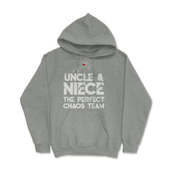 Funny Uncle And Niece The Perfect Chaos Team Humor design Hoodie - Grey Heather