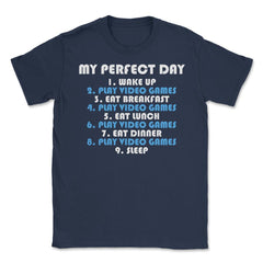 Funny Gamer Perfect Day Wake Up Play Video Games Humor product Unisex - Navy