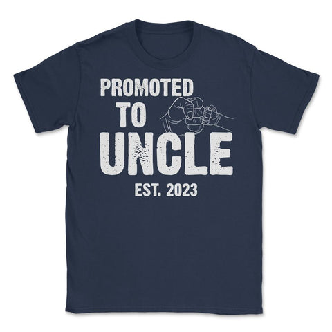 Funny Promoted To Uncle Est 2023 Soon To Be Uncle design Unisex - Navy