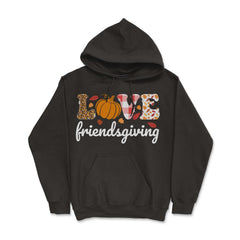 Love Friendsgiving Text with Pumpkin & Autumn Leaves graphic Hoodie - Black