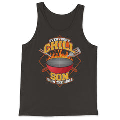 Everybody Chill Son is On The Grill Quote Son Grill graphic - Tank Top - Black