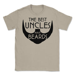 Funny The Best Uncles Have Beards Bearded Uncle Humor print Unisex - Cream