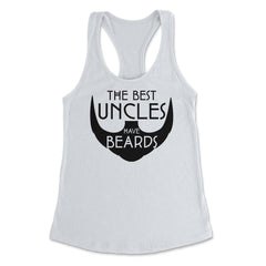 Funny The Best Uncles Have Beards Bearded Uncle Humor print Women's - White