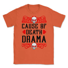 Cause of Death Drama Anti-Valentine’s Day Funny Skulls product Unisex - Orange