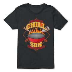 Everybody Chill Son is On The Grill Quote Son Grill design - Premium Youth Tee - Black