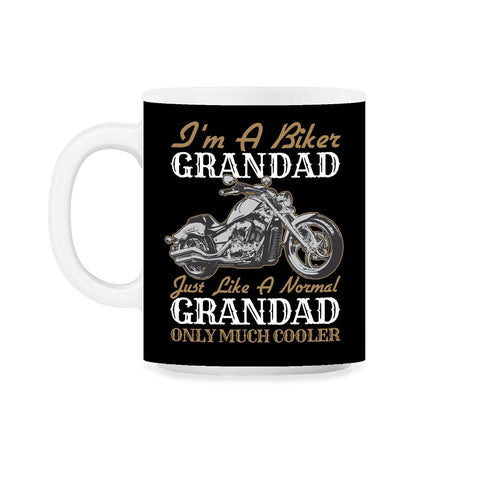 I'm a Biker Granddad Just Like a Normal Grandad Only Cooler product - Black on White