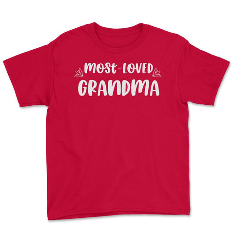 Most Loved Grandma Grandmother Appreciation Grandkids product Youth - Red