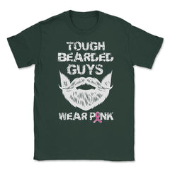 Tough Bearded Guys Wear Pink Breast Cancer Awareness design Unisex - Forest Green