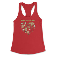 Because There is No Planet B Earth Day Women's Racerback Tank
