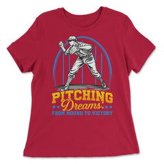 Pitchers Pitching Dreams from Mound to Victory graphic - Women's Relaxed Tee - Red