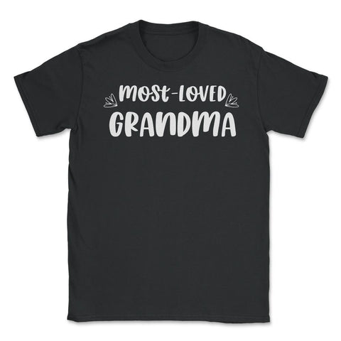 Most Loved Grandma Grandmother Appreciation Grandkids product Unisex - Black