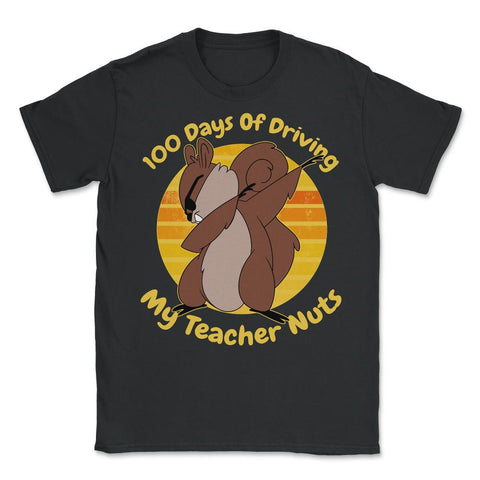 100 Days Driving My Teacher Nuts 100 Days of School Costume print - Unisex T-Shirt - Black