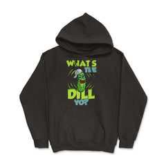 What’s The Dill Yo? Funny Pickle design - Hoodie - Black