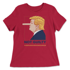 “Not Guilty” Funny anti-Trump Political Humor anti-Trump design - Women's Relaxed Tee - Red