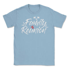 Family Reunion Beach Tropical Vacation Gathering Relatives product - Light Blue