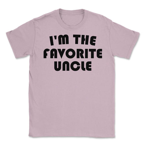 Funny I'm The Favorite Uncle Nephew Niece Appreciation graphic Unisex - Light Pink