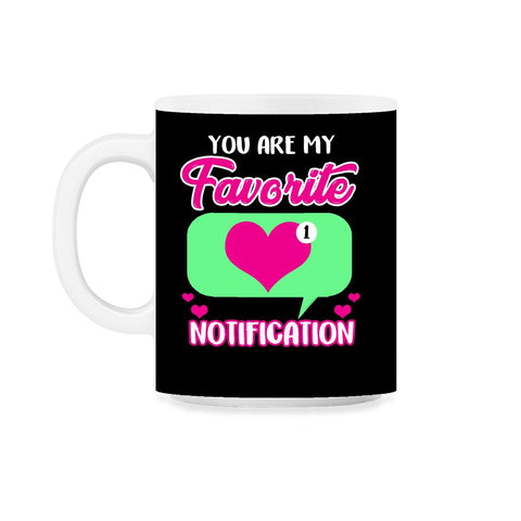 Valentine's Day You are My Favorite Notification Social Icon print - Black on White