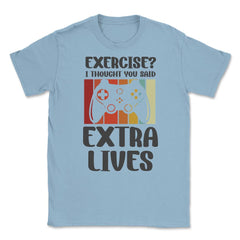 Funny Gamer Vintage Exercise Thought You Said Extra Lives graphic - Light Blue