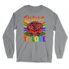 Gay Pride Return to Love Rose Gay Pride LGBT Grunge Distress design - Long Sleeve T-Shirt - Grey Heather