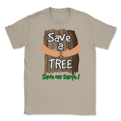 Save a tree, save our Earth print Earth Day Gift product tee Unisex