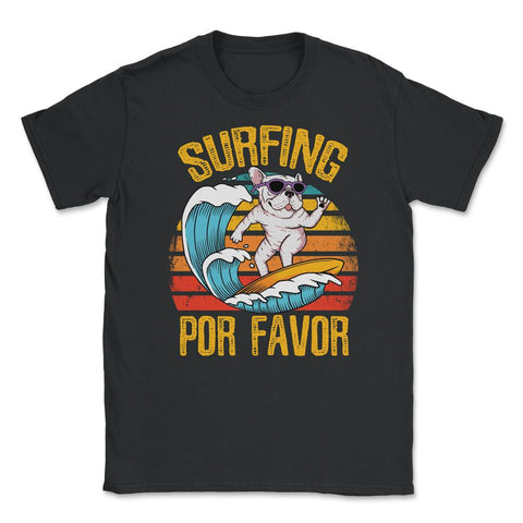 Surfing Por Favor Hilarious Surfer Dog Retro Vintage print Unisex - Black