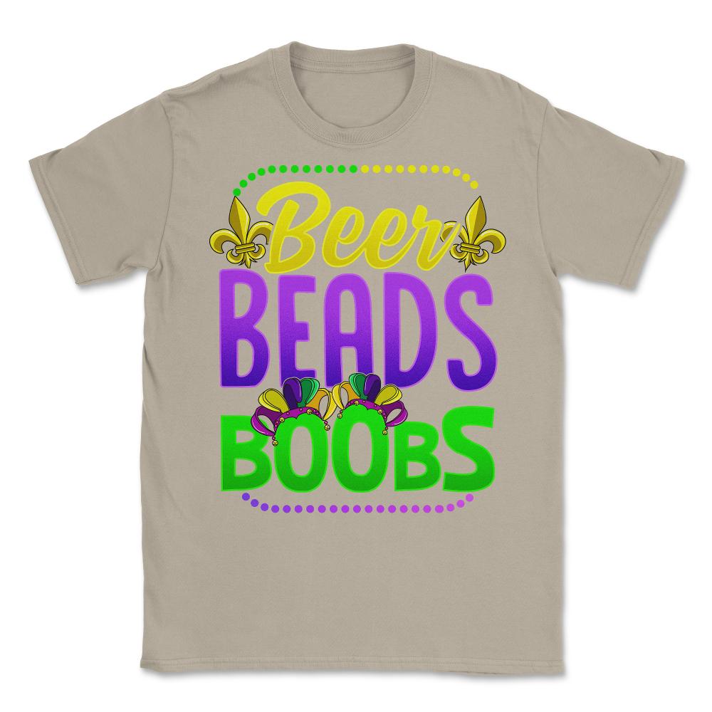 Beer Beads and Boobs Mardi Gras Funny Gift print Unisex T-Shirt - Cream